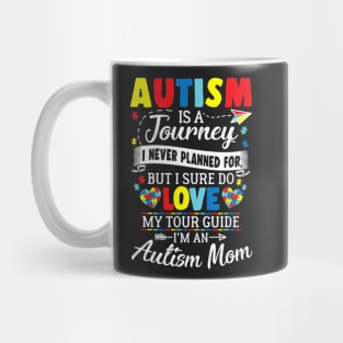 Autism Is A Journey I Never Planned Love My Tour Guide Mug